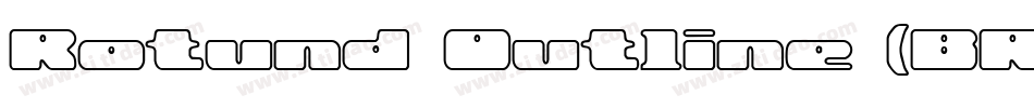 Rotund Outline (BRK)字体转换